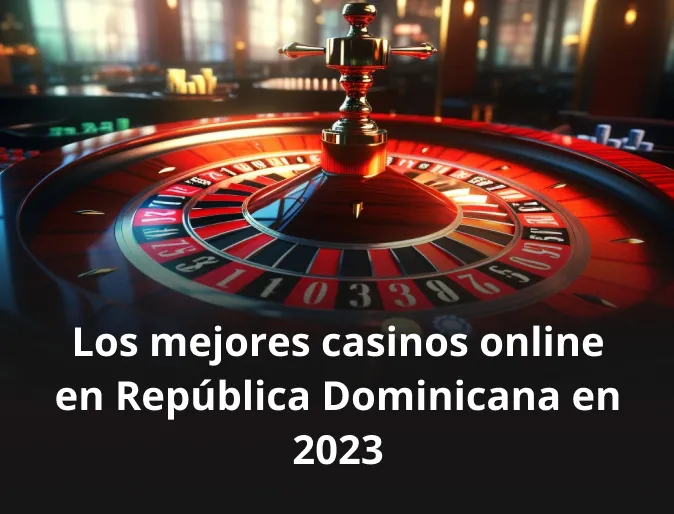 Los mejores casinos online en República Dominicana en 2023